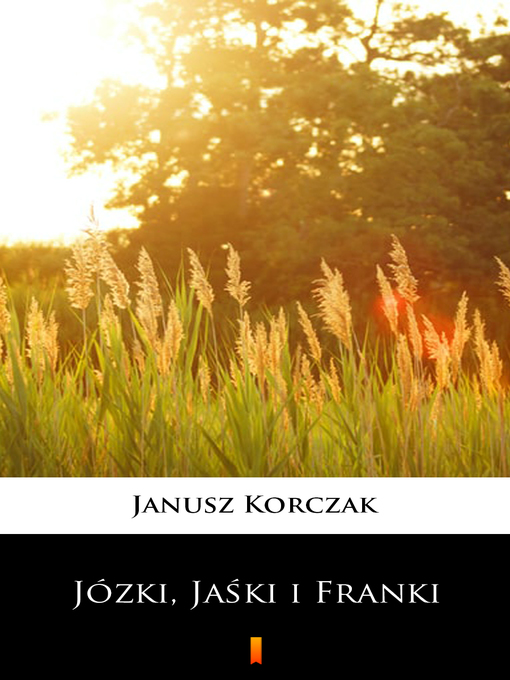 Title details for Józki, Jaśki i Franki by Janusz Korczak - Available